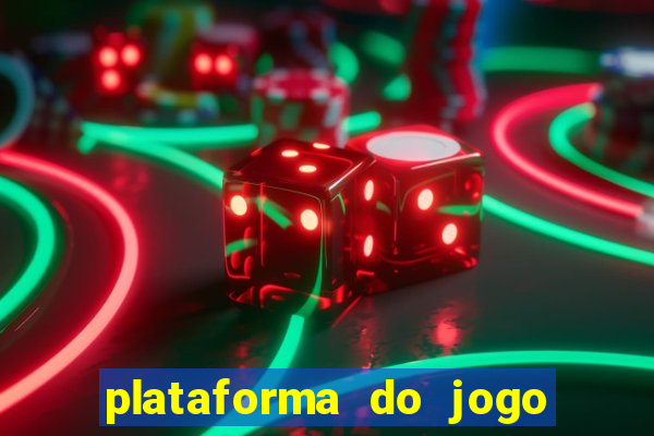 plataforma do jogo do tigrinho chinesa